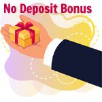 No Deposit Bonus